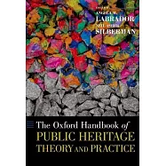 The Oxford Handbook of Public Heritage Theory and Practice