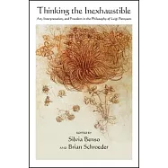 Thinking the Inexhaustible: Art, Interpretation, and Freedom in the Philosophy of Luigi Pareyson