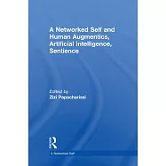 A Networked Self and Human Augmentics, Artificial Intelligence, Sentience