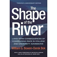 The Shape of the River: Long-Term Consequences of Considering Race in College and University Admissions