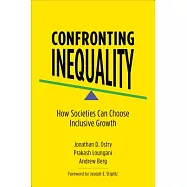 Confronting Inequality: How Societies Can Choose Inclusive Growth