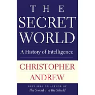 The Secret World: A History of Intelligence