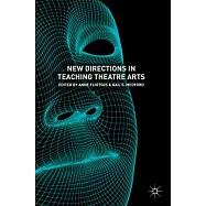 New Directions in Teaching Theatre Arts