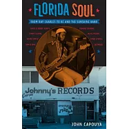 Florida Soul: From Ray Charles to KC and the Sunshine Band