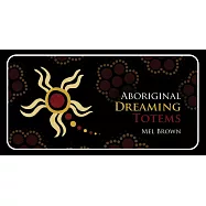 Aboriginal Dreaming Totems