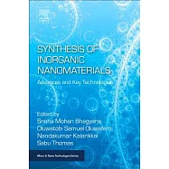Synthesis of Inorganic Nanomaterials: Advances and Key Technologies
