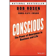 Conscious: The Power of Awareness in Business and Life