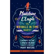 Madeleine l’Engle: The Wrinkle in Time Quartet (Loa #309): A Wrinkle in Time / A Wind in the Door / A Swiftly Tilting