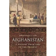 Afghanistan: A History from 1260 to the Present