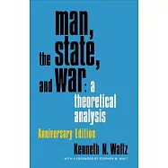 Man, the State, and War: A Theoretical Analysis