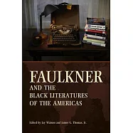 Faulkner and the Black Literatures of the Americas