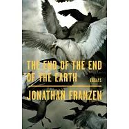 The End of the End of the Earth: Essays