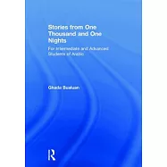 Stories from One Thousand and One Nights: For Intermediate and Advanced Students of Arabic