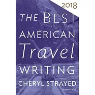 The Best American Travel Writing 2018