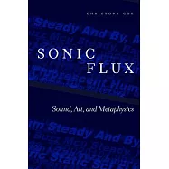 Sonic Flux: Sound, Art, and Metaphysics
