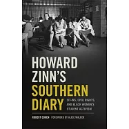 Howard Zinn’s Southern Diary: Sit-ins, Civil Rights, and Black Women’s Student Activism