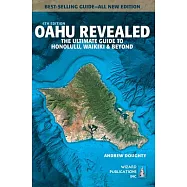 Oahu Revealed: The Ultimate Guide to Honolulu, Waikiki & Beyond