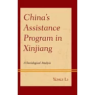 China’s Assistance Program in Xinjiang: A Sociological Analysis