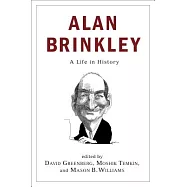 Alan Brinkley: A Life in History