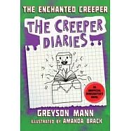 The Enchanted Creeper: The Creeper Diaries, an Unofficial Minecrafters Novel, Book Seven