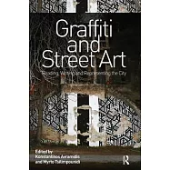 Graffiti and Street Art: Reading, Writing and Representing the City
