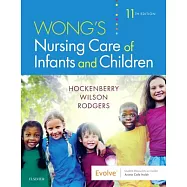 Wong&rsquo;s Nursing Care of Infants and Children