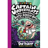 Captain Underpants and the Big, Bad Battle of the Bionic Booger Boy: The Revenge of the Ridiculous Robo-Boogers