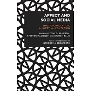 Affect and Social Media: Emotion, Mediation, Anxiety and Contagion