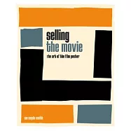Selling the Movie: The Art of the Film Poster
