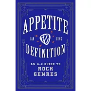 Appetite for Definition: An A-Z Guide to Rock Genres