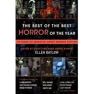 The Best of the Best Horror of the Year: 10 Years of Essential Short Horror Fiction