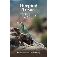 Herping Texas: The Quest for Reptiles and Amphibians