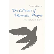 The Climate of Monastic Prayer