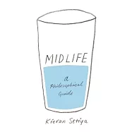 Midlife: A Philosophical Guide