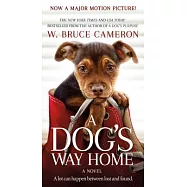 A Dog&rsquo;s Way Home Movie Tie-In