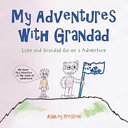 My Adventures With Grandad: Luke and Grandad Go on a Adventure
