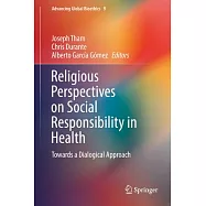 Religious Perspectives on Social Responsibility in Health: Towards a Dialogical Approach
