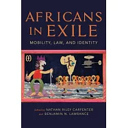 Africans in Exile: Mobility, Law, and Identity