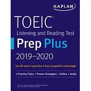 Kaplan Toeic Listening and Reading Test Prep Plus 2019-2020: 4 Practice Tests + Proven Strategies + Online + Audio