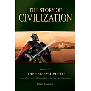 The Story of Civilization: The Medieval World Text Book
