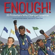 Enough!: 20 Protesters Who Changed America