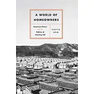 A World of Homeowners: American Power and the Politics of Housing Aid