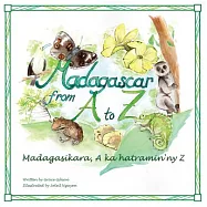 Madagascar from A to Z / Madagasikara, A Ka Hatramin’ny Z