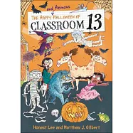 The Happy and Heinous Halloween of Classroom 13