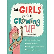 The Girls’ Guide to Growing Up