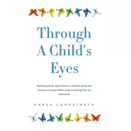 Through a Childs Eyes: Explaining Death, Organ Donation, Cremation, Burial and Cemeteries to Young Children