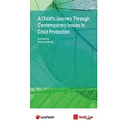 A Child’s Journey Through Contemporary Issues in Child Protection