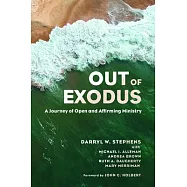 Out of Exodus: A Journey of Open and Affirming Ministry