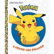 皮卡丘故事書 A Friend Like Pikachu! (Pok&eacute;mon) (Little Golden Book)