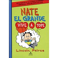 Nate el grande vive a tope / Big Nate Live It Up